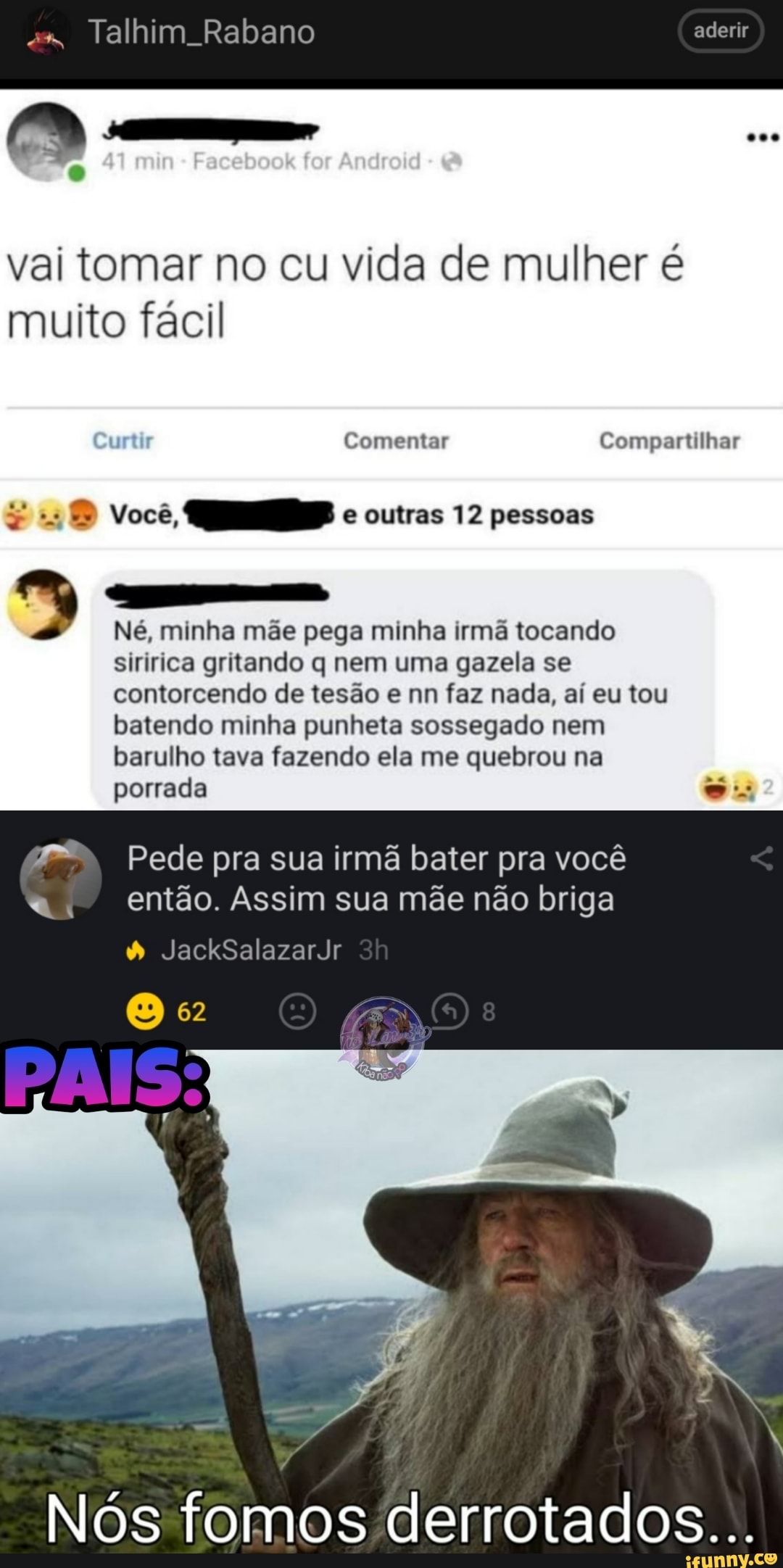 Talhim Rabano vai tomar no cu vida de mulher é muito fácil aderir Comentar  Compartilhar você,