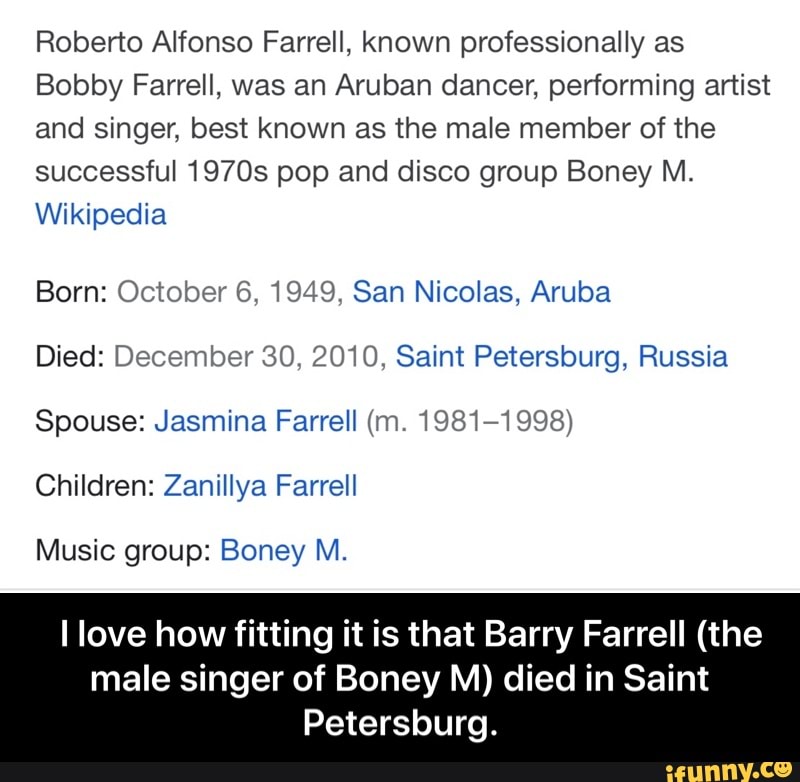 Roberto Alfonso Farrell known professionally as Bobby Farrell