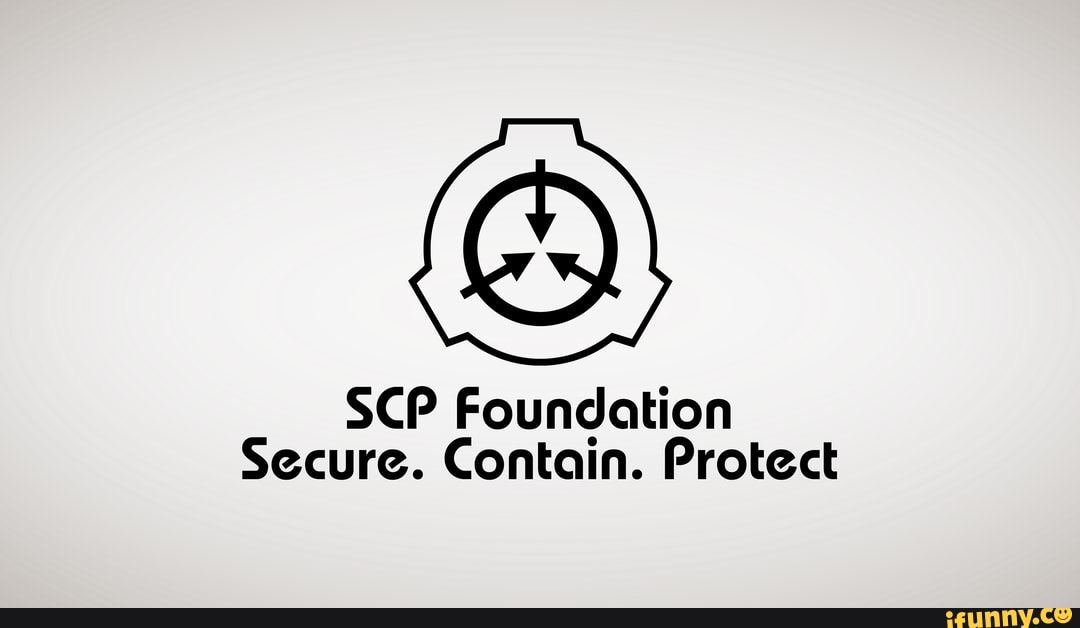Updated SCP wallpaper - SCP Foundation Secure. Contain. Protect - iFunny