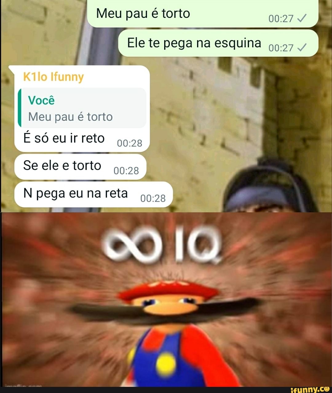 Meu pau é torto ) Ele te pega na esquina Ifunny Você Meu pau é torto E só  eu ir reto Se elee torto N pega eu na reta - iFunny Brazil