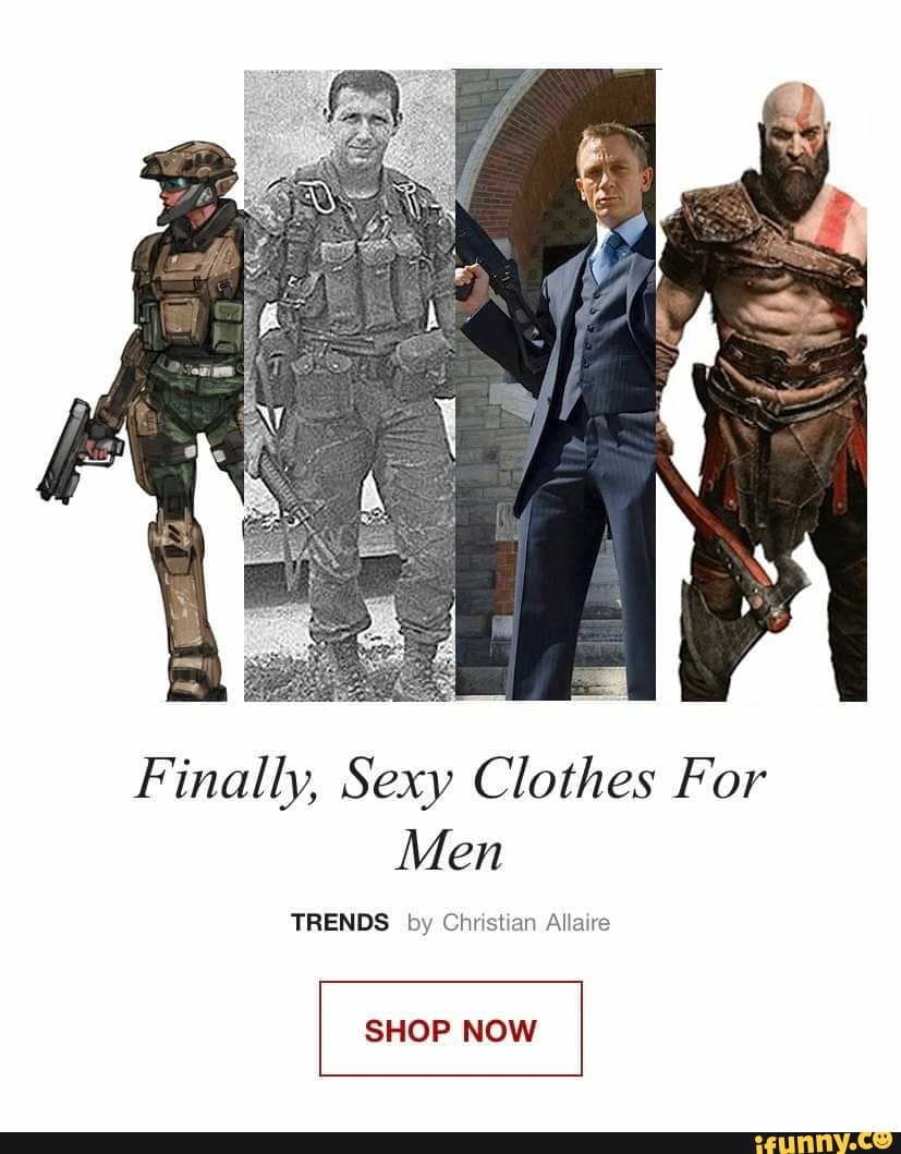Finally, Sexy Clothes For Men