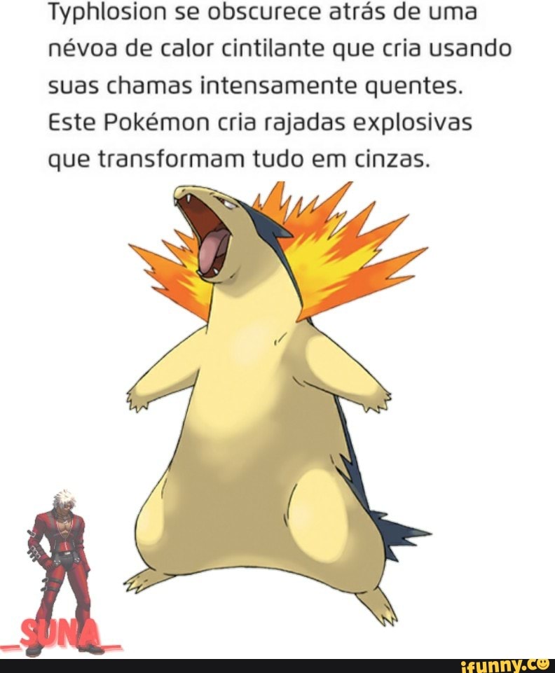 Qualquer um : pokemon do tipo agua não pode usar ataque de fogo eu, uma  quebradora de regras : Popplio, use lança chamas nesse troxa - iFunny Brazil