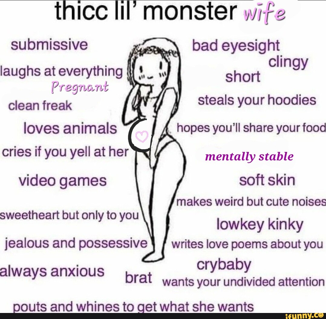 Thicc monster wife submissive bad eyesight clingy laughs at everything I  short Pregnant clean freak steals