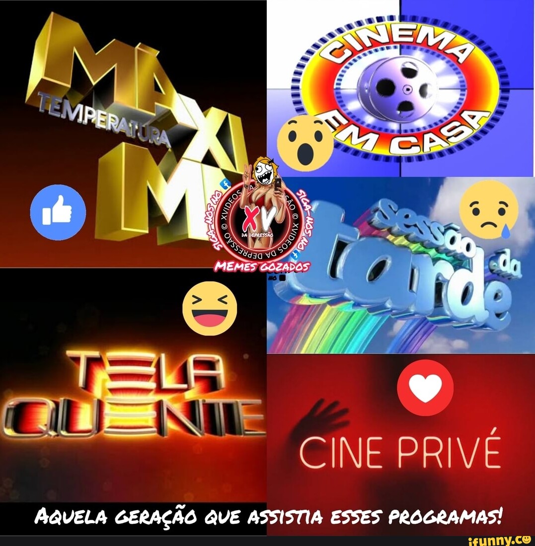 I CINE PRIVÉ AQUELA GERAÇÃO QUE ASSISTIA ESSES PROGRAMAS! - iFunny Brazil