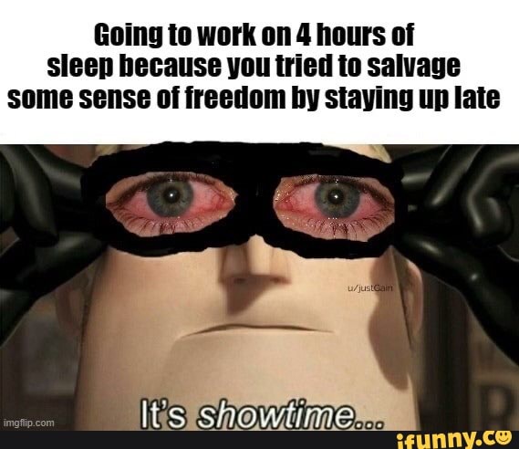 it's showtime Memes & GIFs - Imgflip