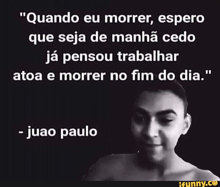 Melhor geito de morreespero morre assimfeliz e realizada