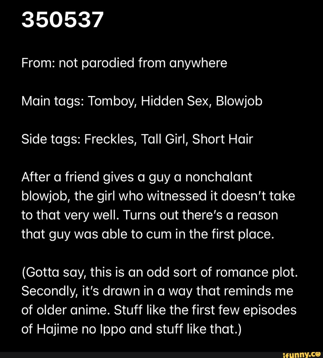 350537 From: not parodied from anywhere Main tags: Tomboy, Hidden Sex,  Blowjob Side tags: Freckles, Tall