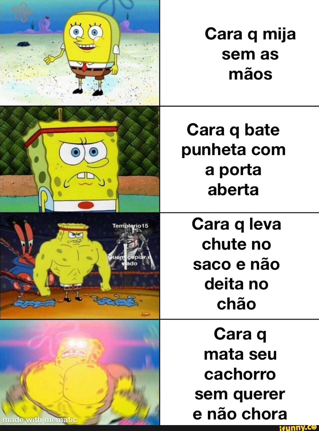 Cara q mija sem as mãos Cara q bate punheta com a porta aberta Cara q