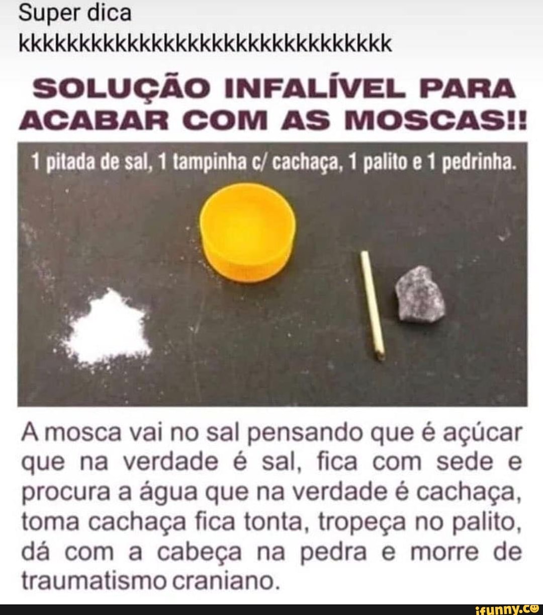 Super dica SOLUÇÃO INFALÍVEL PARA ACABAR COM AS