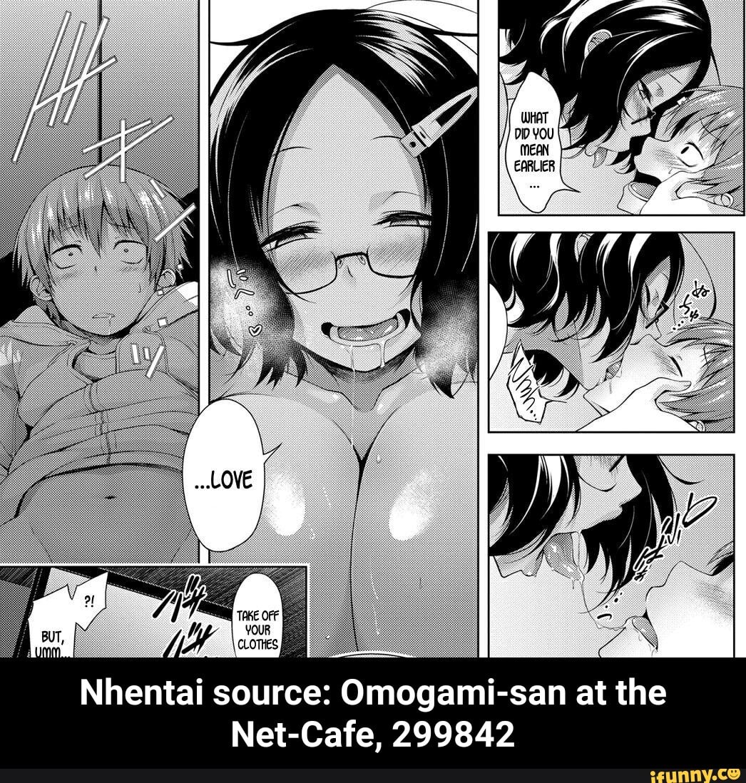 San at the Omogam Net-Cafe, 299 source: Nhenta - Nhentai source:  Omogami-san at the Net-Cafe, 299842 - iFunny Brazil