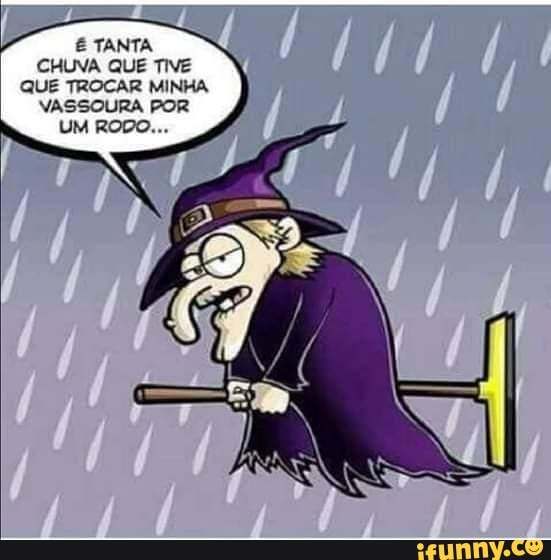 Memes acessíveis - Descrição É tanta chuva que tive que trocar a