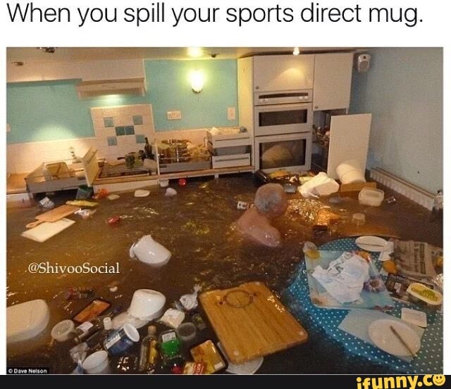When you spill your sports direct mug. of .@ShivooSocial - iFunny