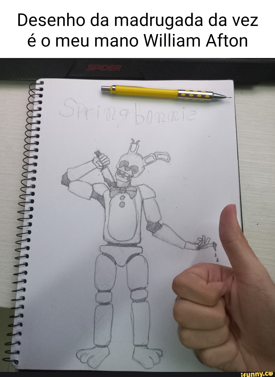 Desenho da madrugada da vez é o meu mano William Afton - iFunny Brazil