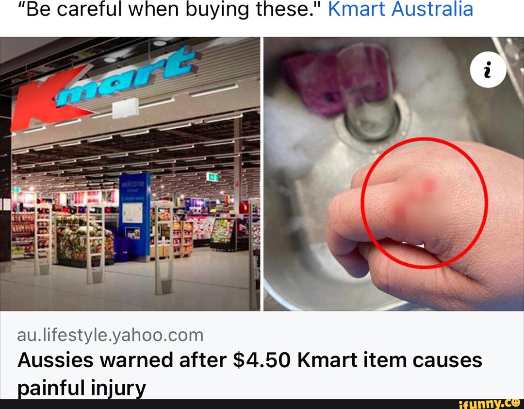 Be careful when buying these. Kmart Australia Aussies warned
