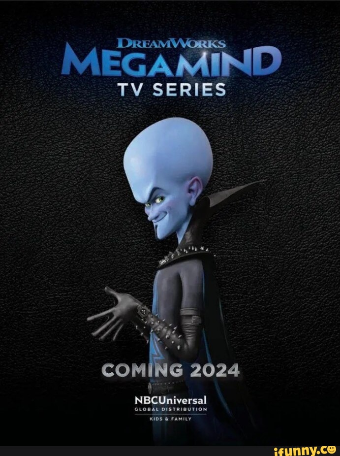 MEGAMIND TV SERIES COMING 2024 IFunny Brazil   Ce3c57f9c0409eb0c6ff96f2ff79ff70fec3831e14694791c23dcdbbbed565fa 1 