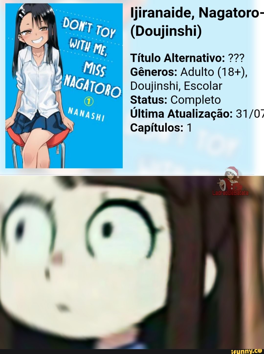 Ijiranaide, Nagatoro- (Doujinshi) Título Alternativo: Gêneros: Adulto (18+),  Doujinshi, Escolar Status: Completo Última Atualização: Capítulos: 1 -  iFunny Brazil