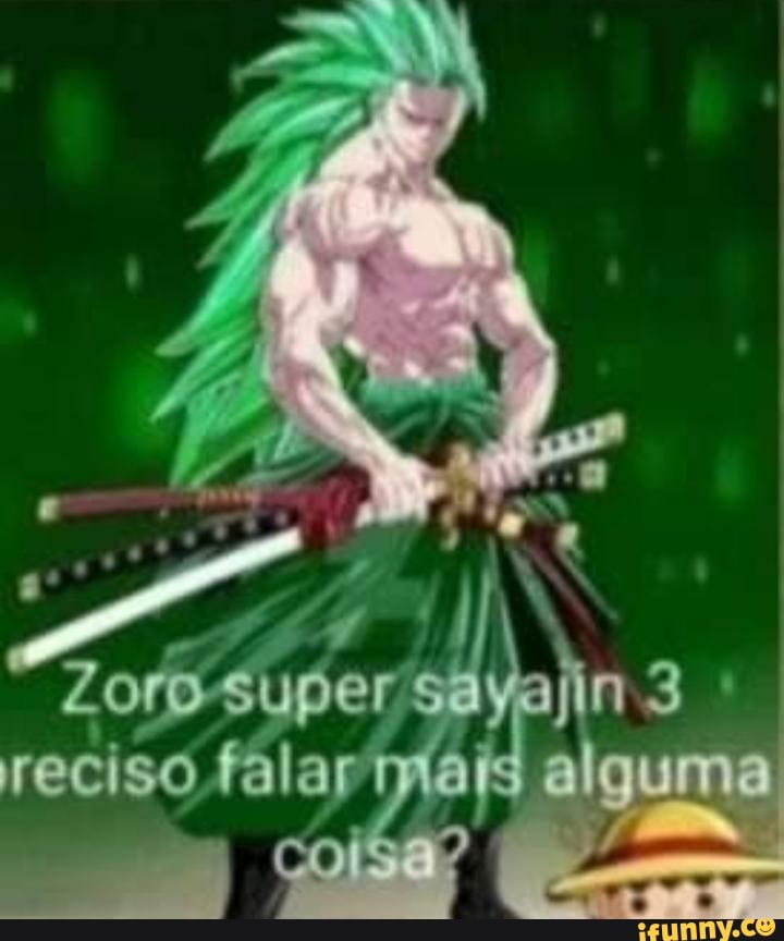 Zoro Super of reciso ar - iFunny Brazil