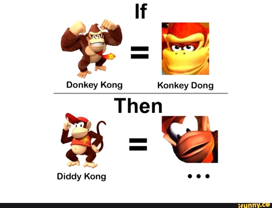 Donkey Kong Konkey Dong Then Diddy Kong . o o - iFunny Brazil