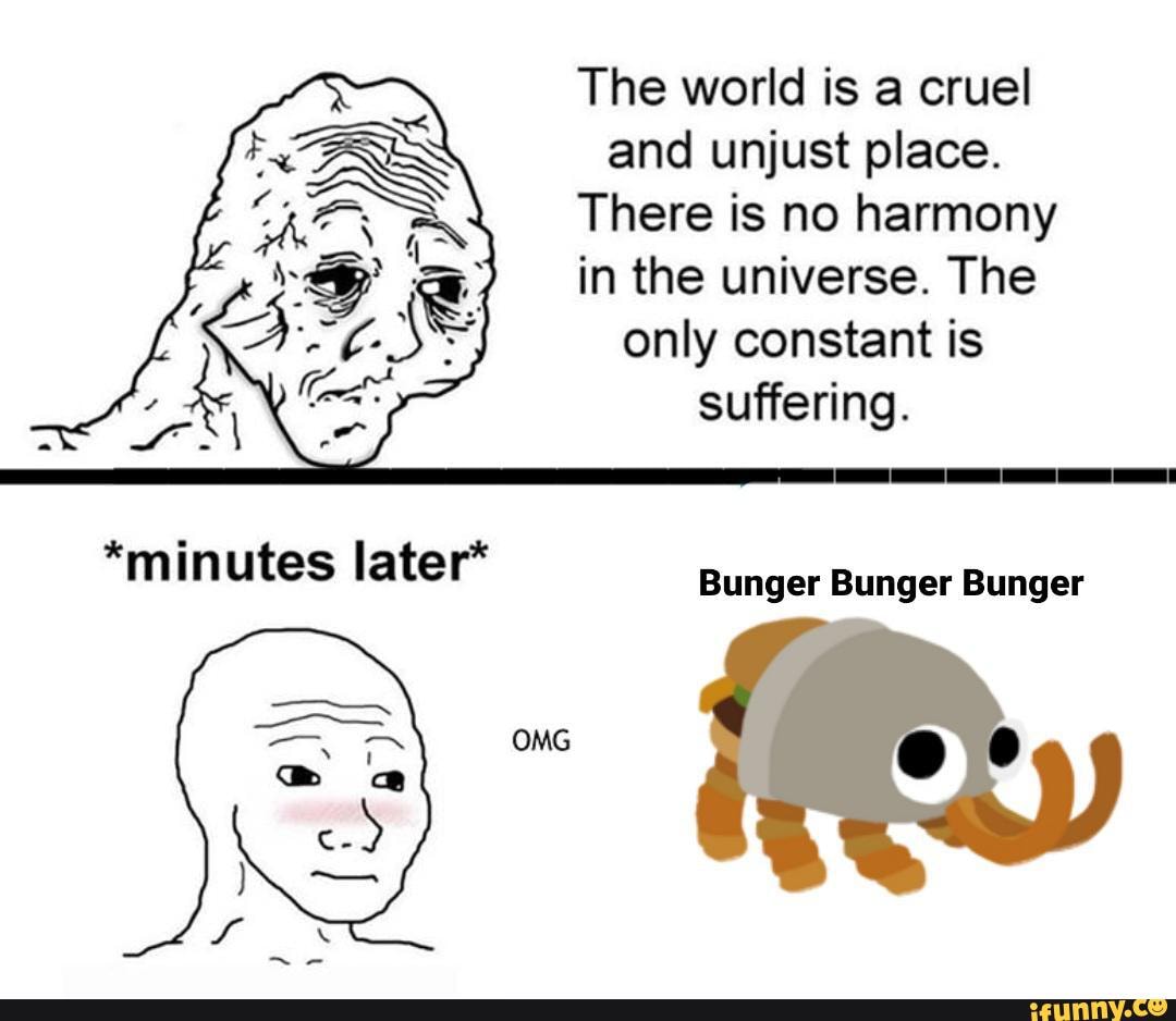 Bunger memes. Best Collection of funny Bunger pictures on iFunny Brazil