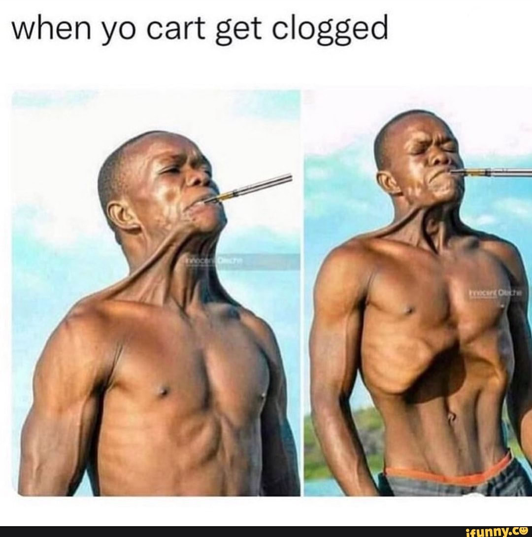 When yo cart get clogged iFunny Brazil