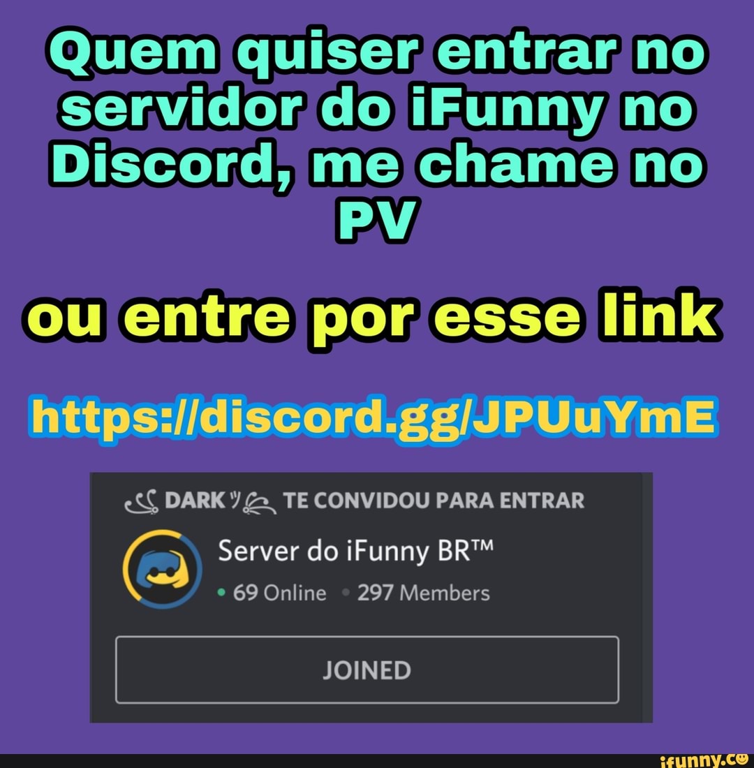 LINK DO MEU SERVER'DO DISCORD - iFunny Brazil