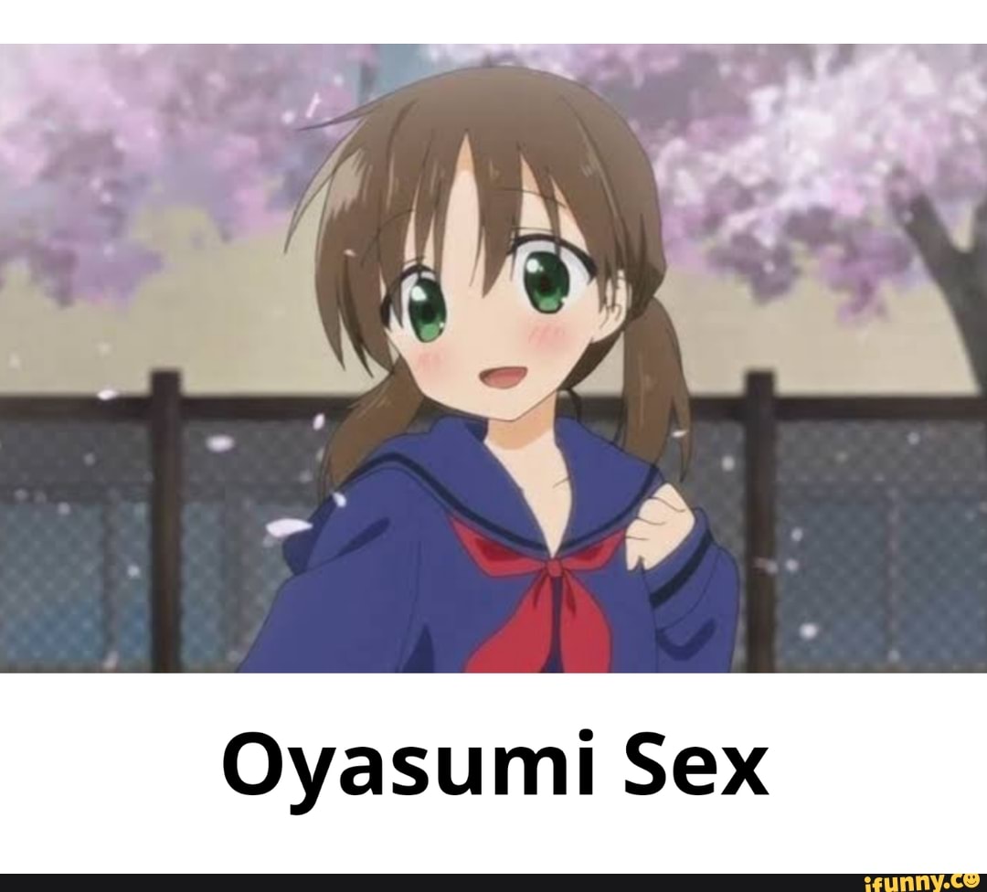 Oyasumi Sex - iFunny Brazil