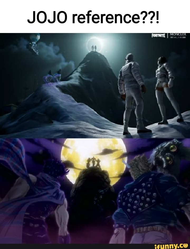 Everything is a JoJo reference. - iFunny