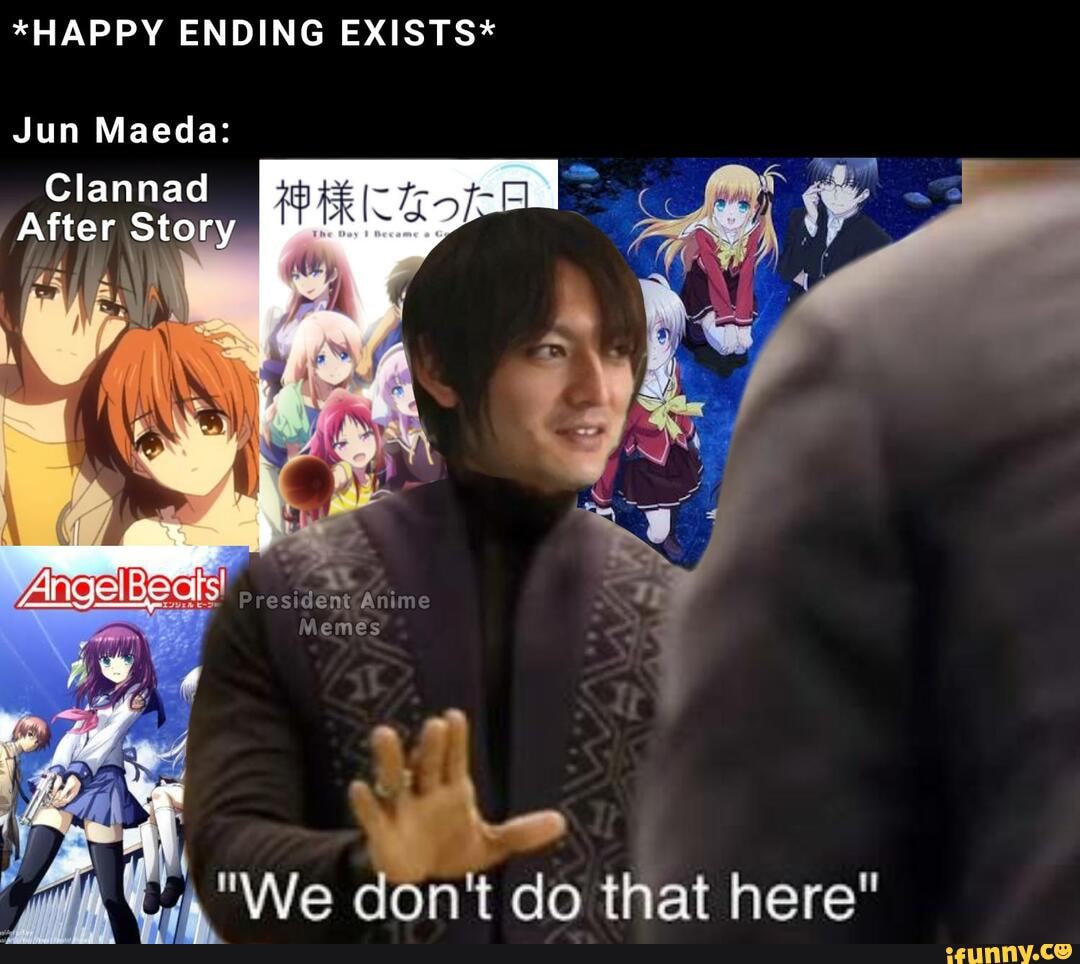 Whywhy - *HAPPY ENDING EXISTS* Jun Maeda: Clannad After Story