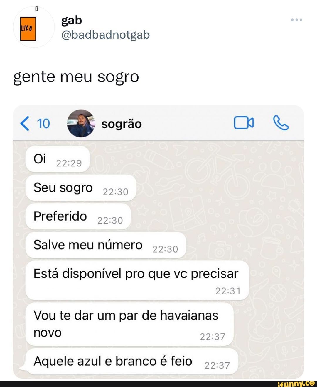 Gab gente meu sogro 10 sogrão Cx Oi Seu sogro Preferido Salve meu número  Está disponível