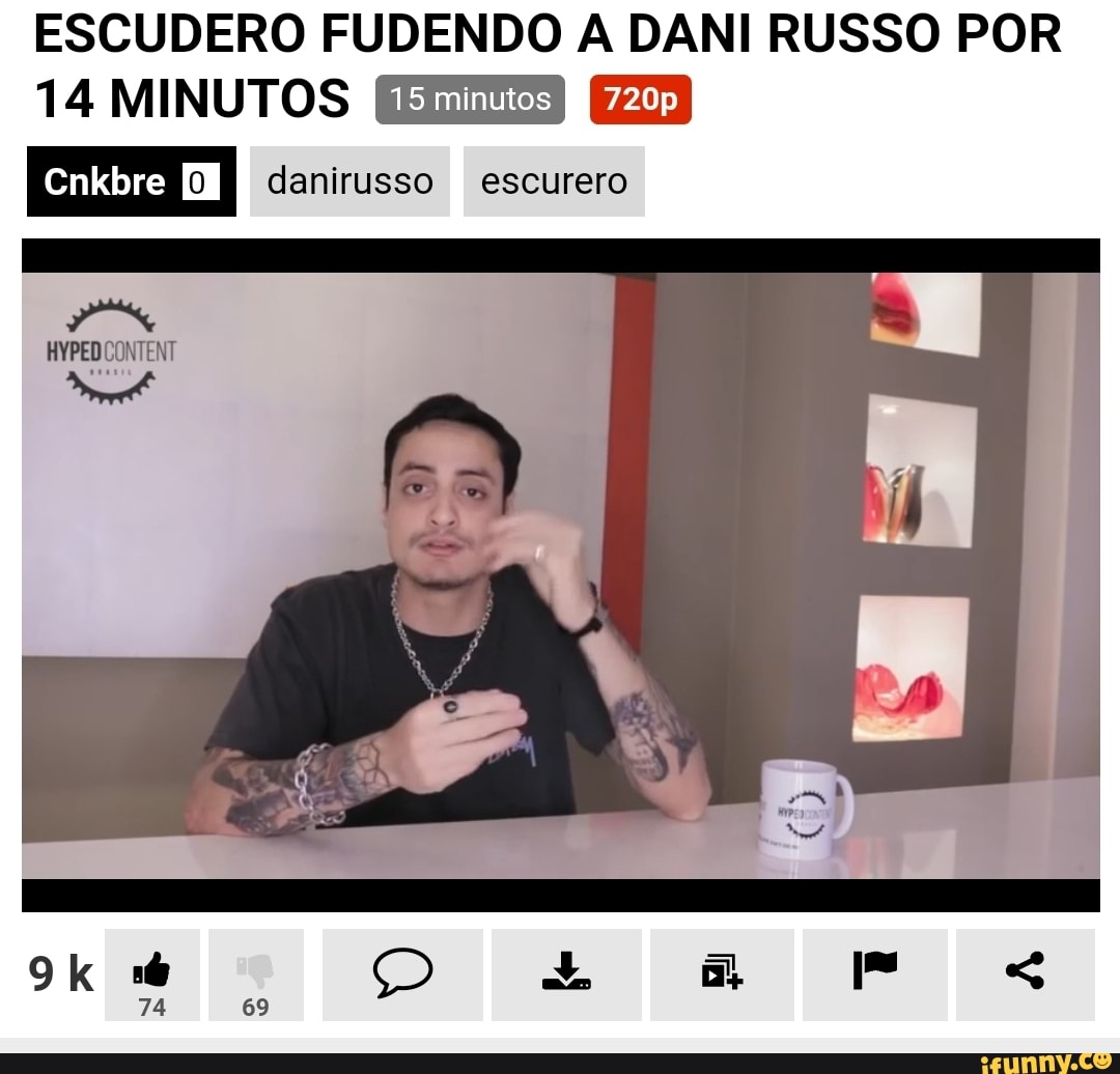 ESCUDERO FUDENDO A DANI RUSSO POR 14 MINUTOS - iFunny Brazil