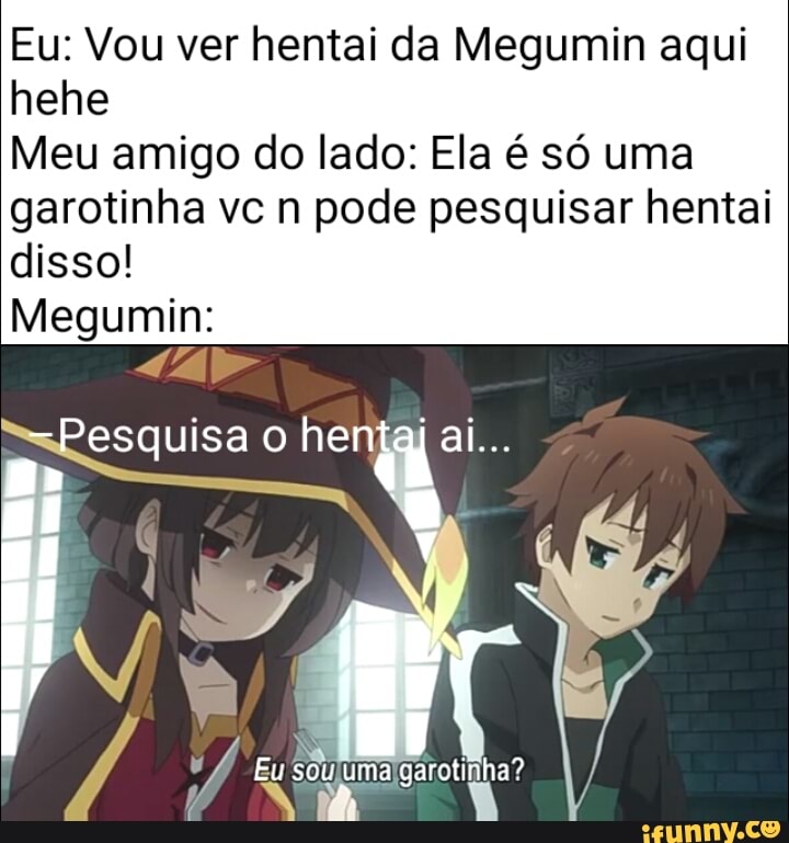 Meu amigo : meu deus mano não tem nenhum anime bom novo vou parar de  assistir. Eu indo assistir konosuba pela 1000000000 vez : - iFunny Brazil