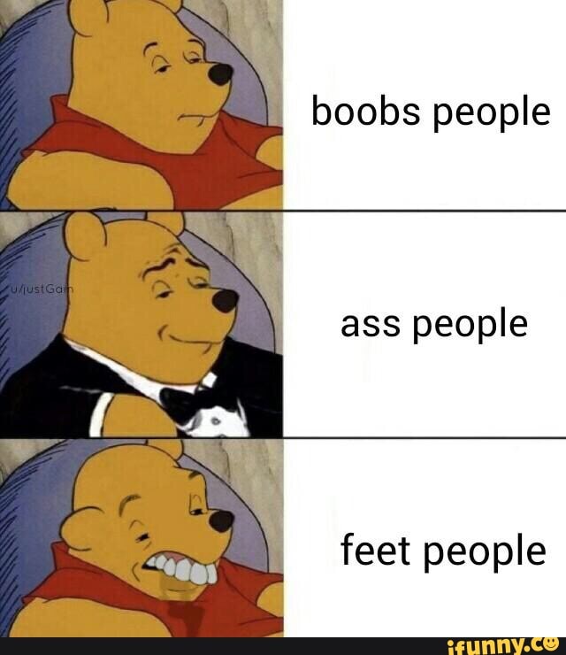 Boobs people ass people feet people - iFunny Brazil