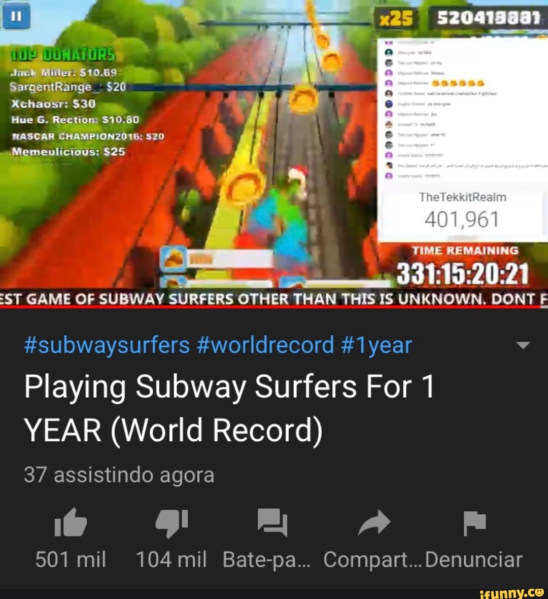 DATA Ne a THAN THIS IS UNKNOWN, DONT F Playing Subway Surfers For 1 YEAR  (World Record) 37 assistindo agora - iFunny Brazil