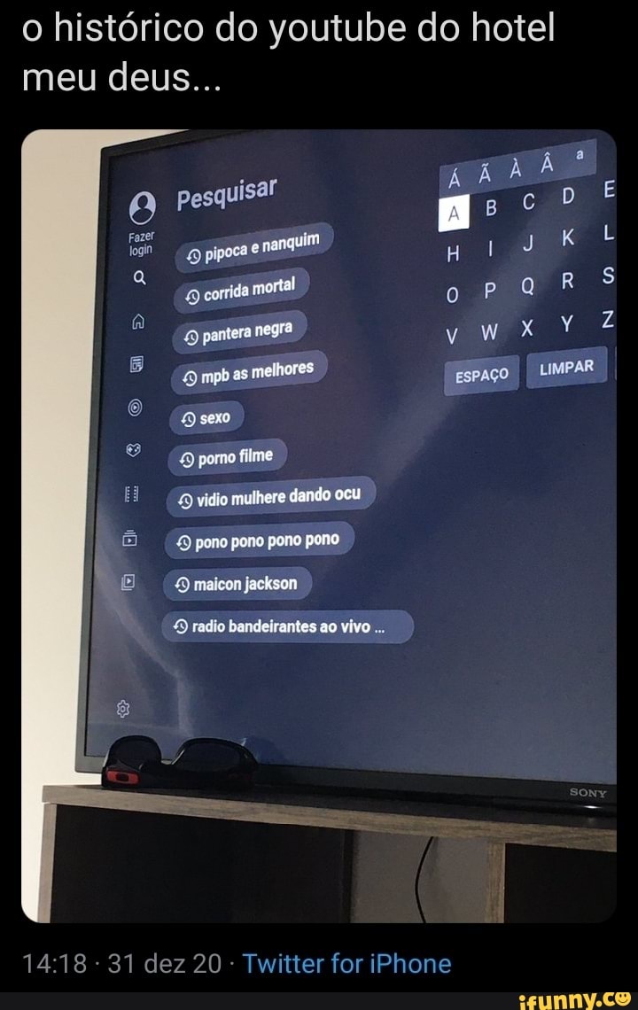 O histórico do youtube do hotel meu deus... pesquisar E conida mortal o RS  jantera negra