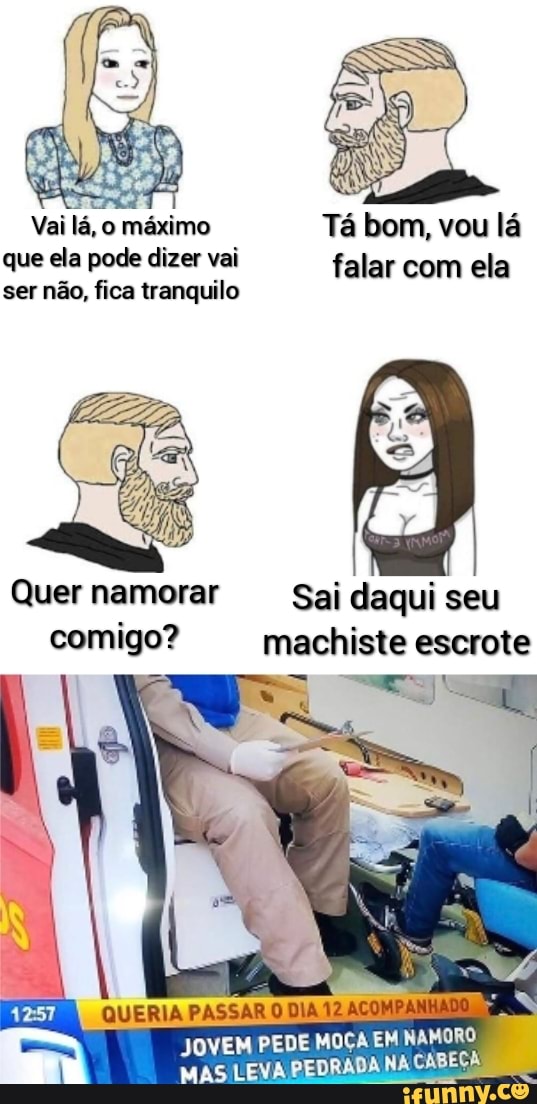 Pede lá, o máximo que ela pode fazer é dizer não: Eu quero que você seja  minha namorada! - iFunny Brazil