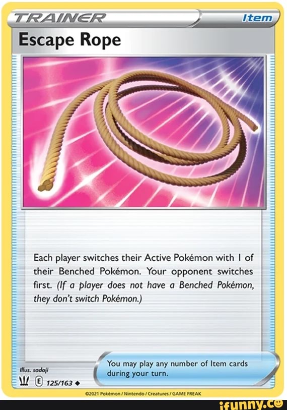 Item. Escape Rope Each player switches their Active Pokmon with I