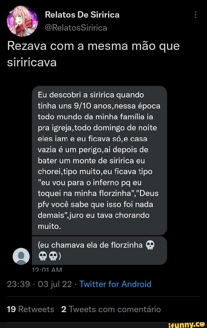 Relatos De Siririca GRelatosSiririca Rezava com a mesma mão que ...