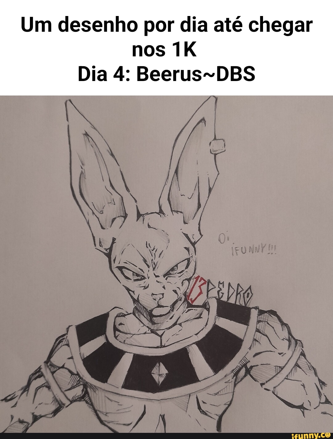 Um desenho por dia até chegar nos Dia 4: Beerus-DBS - iFunny Brazil