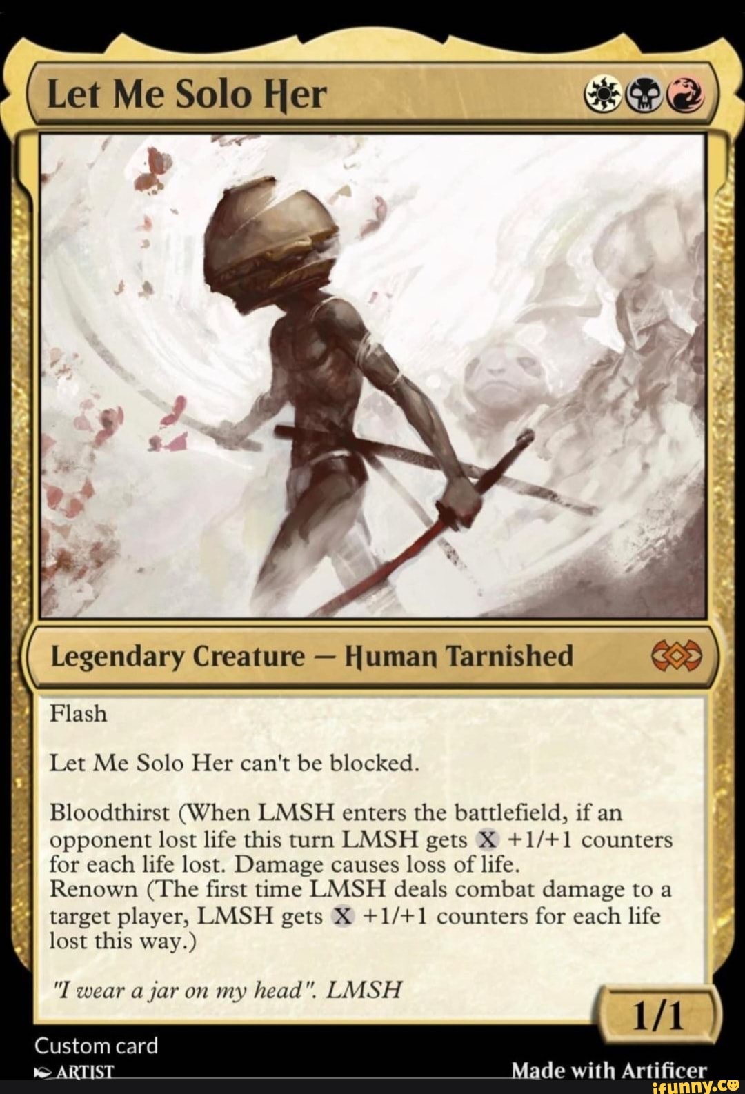 Let Me Solo Her Legendary Creature - Human Tarnished Flash Let Me Solo Her  can't be