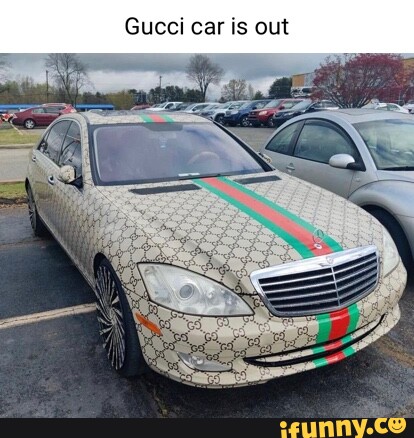 Gucci car is out - iFunny Brazil