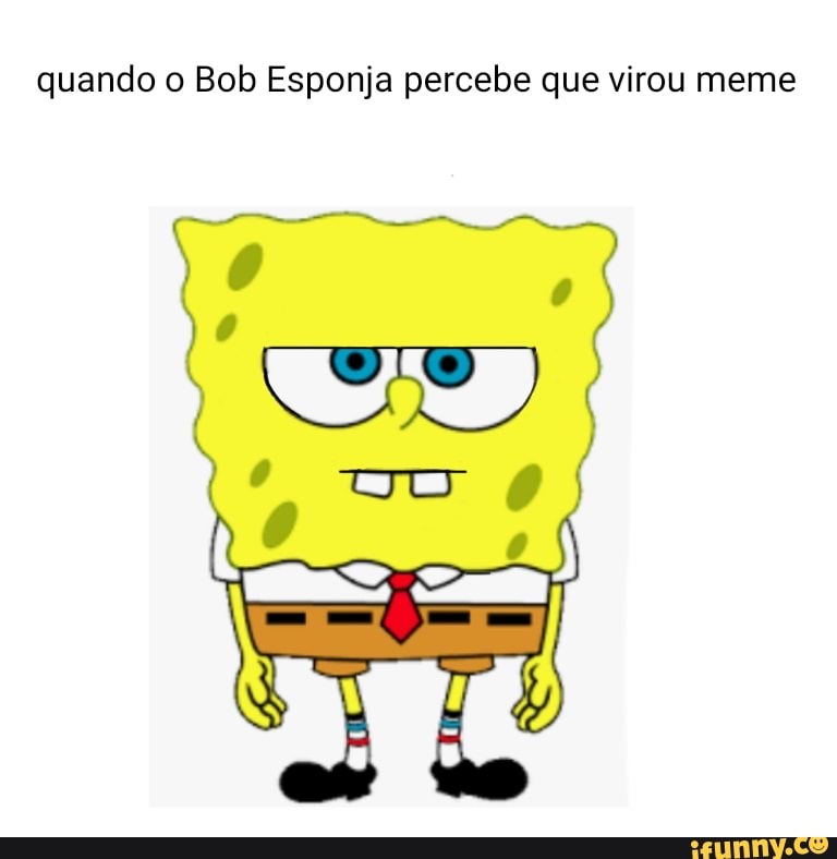 Querido diário, hoje eu percebi que o light e o bob esponja usam a mesma  roupa. - iFunny Brazil