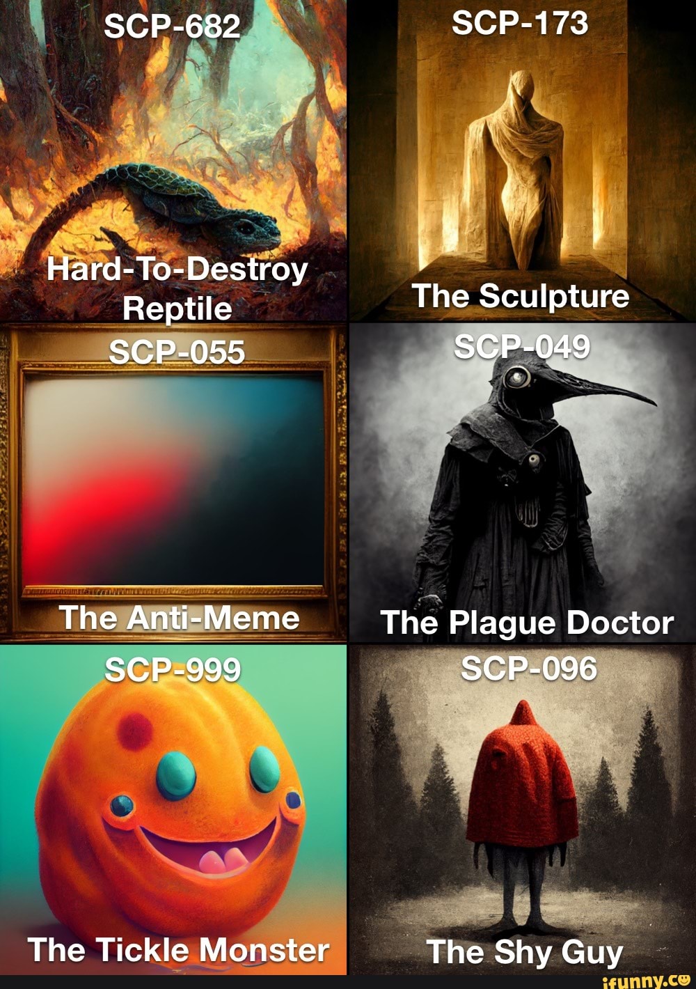 SCP-682 Hard-To-Destroy Reptile SCP-055 The Anti-Meme SCP-999 The