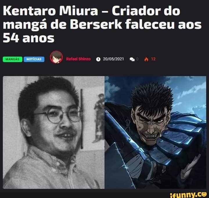 Kentaro Miura: Morre Autor do Mangá 'Berserk', aos 54