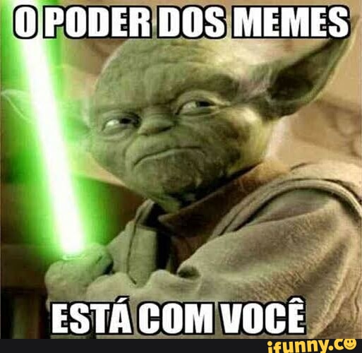 Meme Risa Poder O PODER DOS MEMES ESTÁ COM VOCÊ - iFunny Brazil