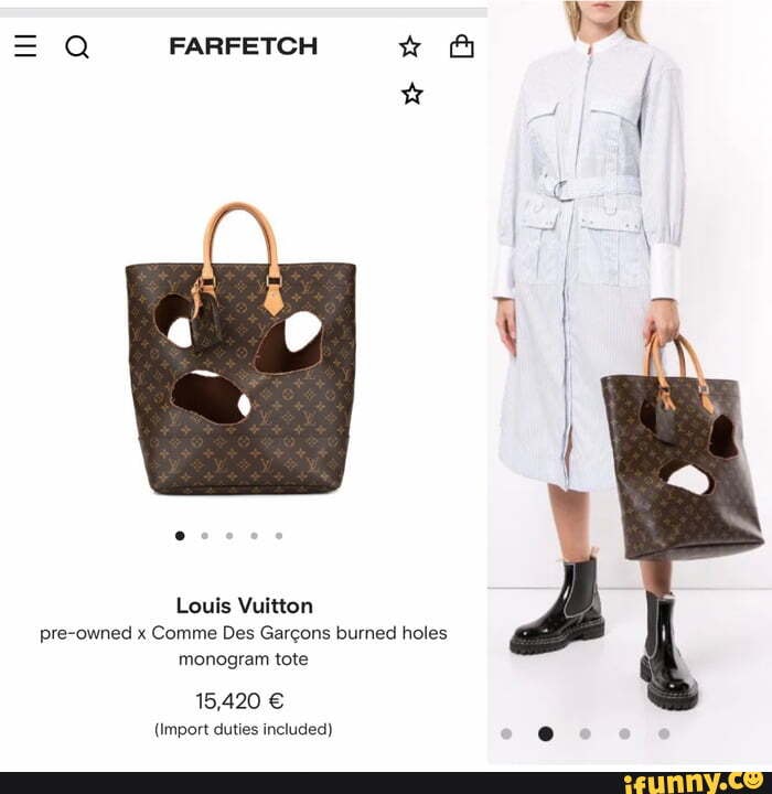 Q FARFETCH Louis Vuitton owned x Comme Des Garcons burned holes
