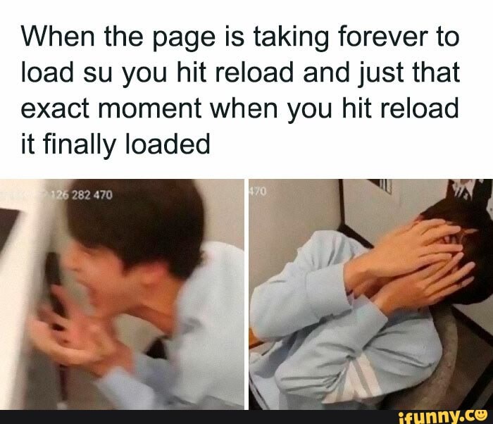 You gotta reload or refresh the page, i hate when it happens : r/meme