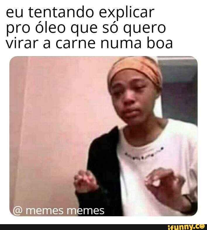 Ai na minha vez de ser adulto o quilo da carne tá 40 conto, gasolina 6 e  Heineken 7. Só história triste - iFunny Brazil