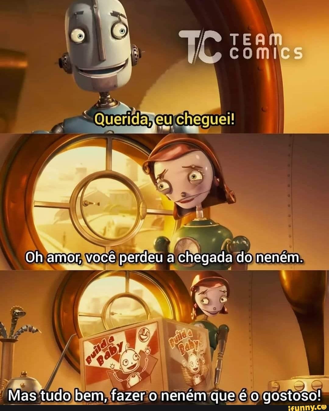 Oh amor, você perdeu a chegada do neném. Mas tudo bem, fazer o neném que é  o gostoso! - iFunny Brazil