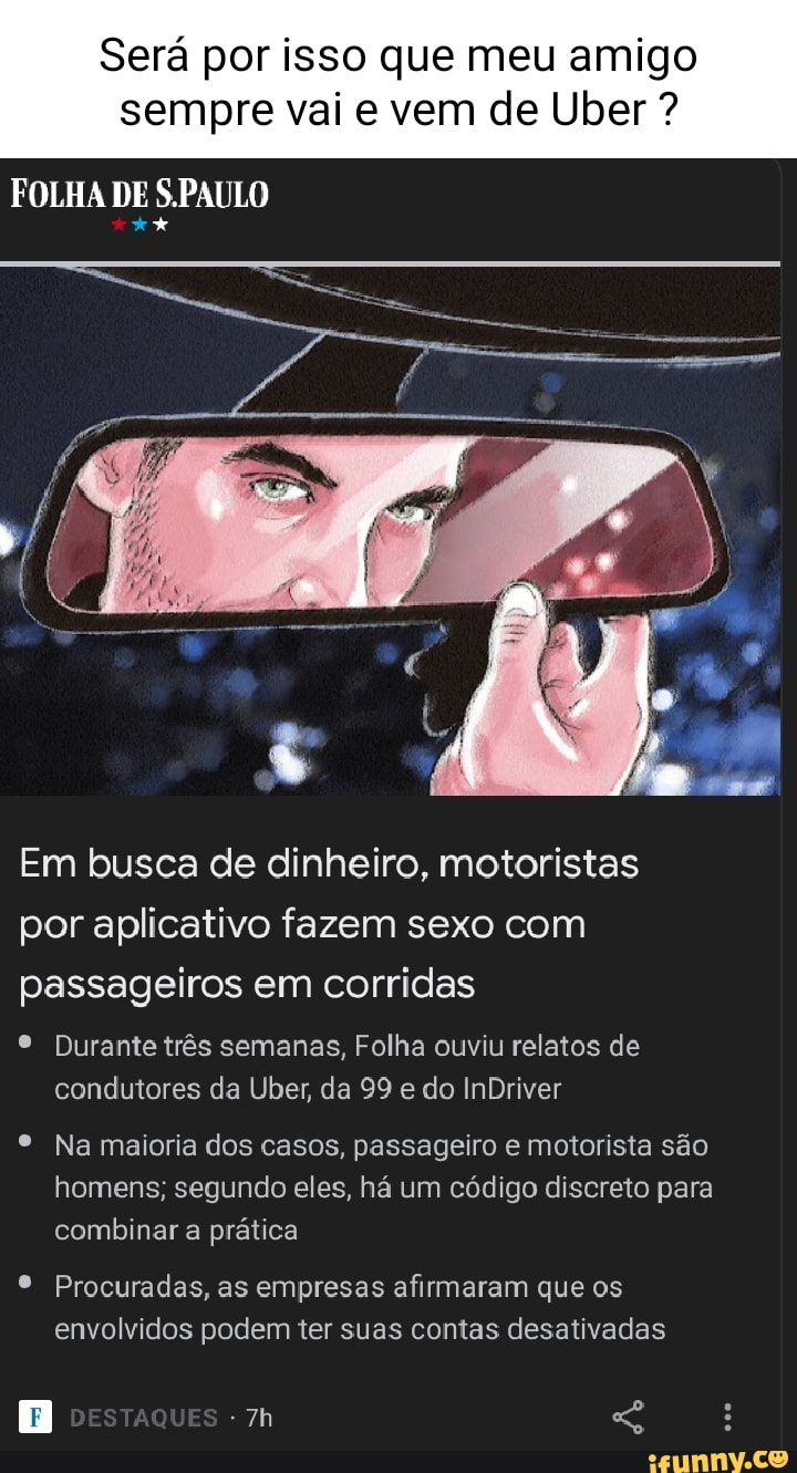 Será por isso que meu amigo sempre vai e vem de Uber ? FOLHA DE S.PAULO