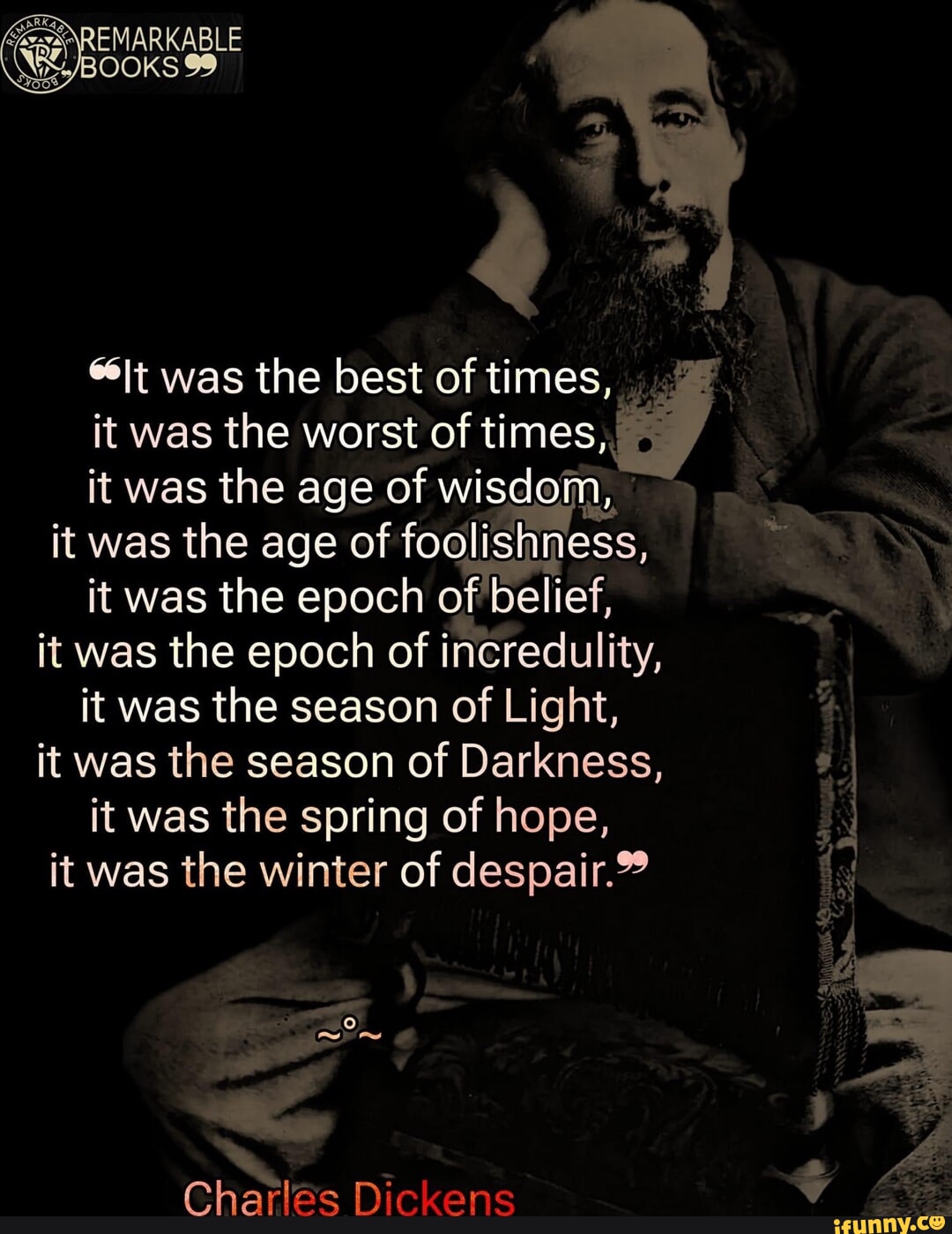 Charles Dickens quote: It was the best of times, it was the worst